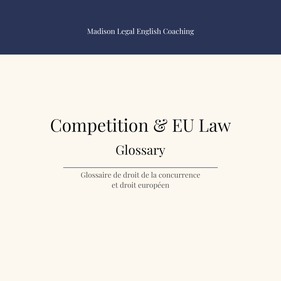 Competition & EU Law Glossary